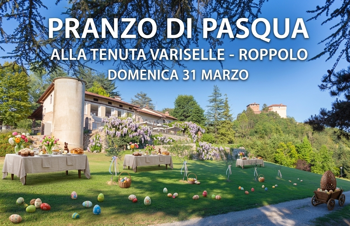 Pranzo di Pasqua 2026 alla Tenuta Variselle